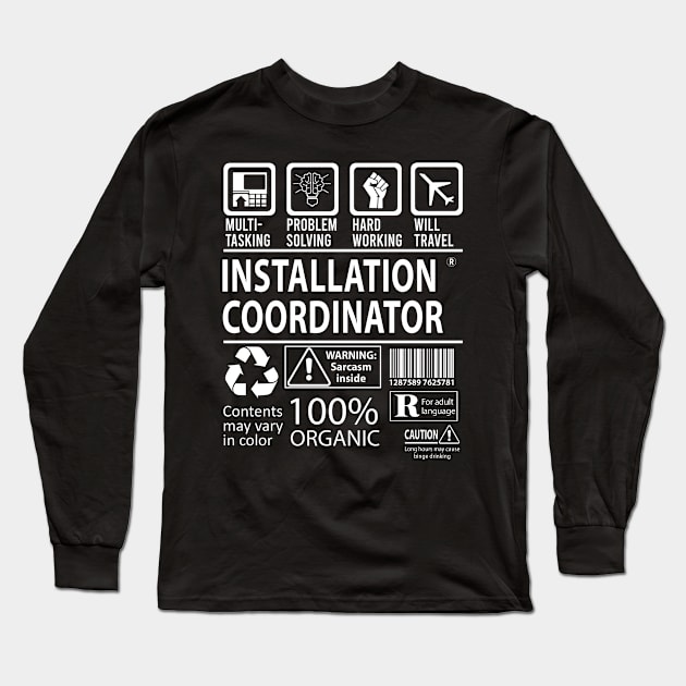 Installation Coordinator T Shirt - MultiTasking Certified Job Gift Item Tee Long Sleeve T-Shirt by Aquastal